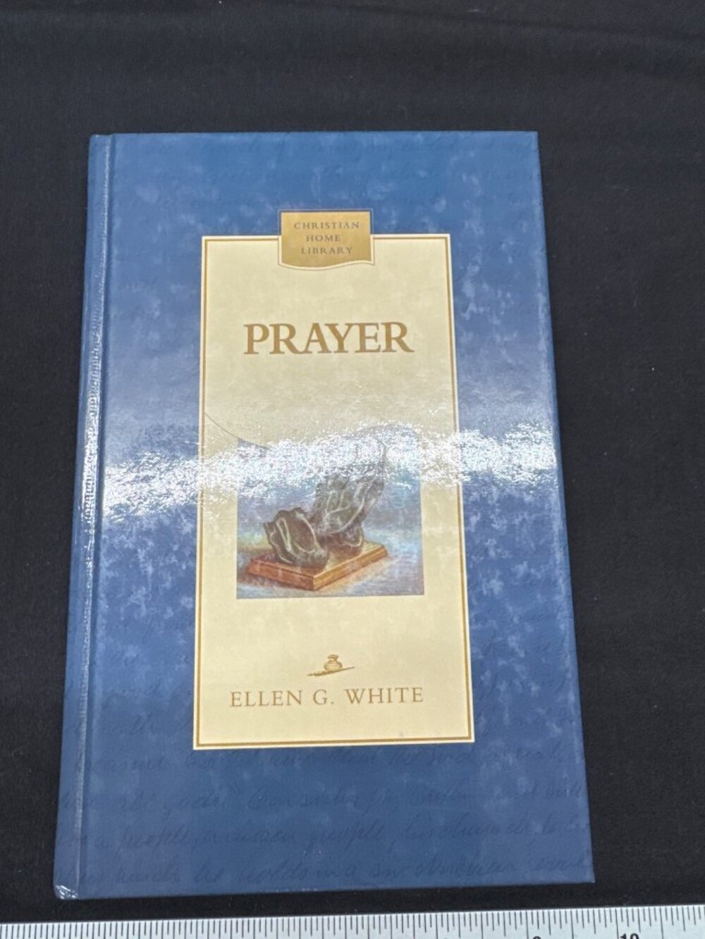 Prayer By Ellen G. White Hardcover Christian Home Library Pacific Press 2002 ISB